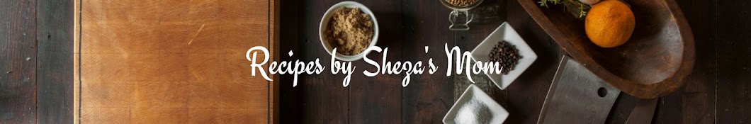 Recipes by Sheza's Mom Banner