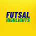 Futsal Highlights