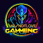 MRNOTLOVE