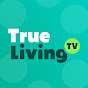 True Living TV - Lifestyle & Health Documentaries