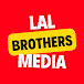 LAL BROTHERS MEDIA