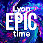 Lyon Epic Time