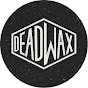Dead Wax