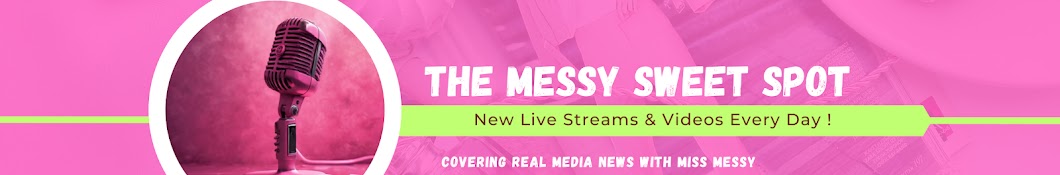 THE MESSY SWEET SPOT Banner