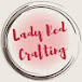 Lady Red Crafting 