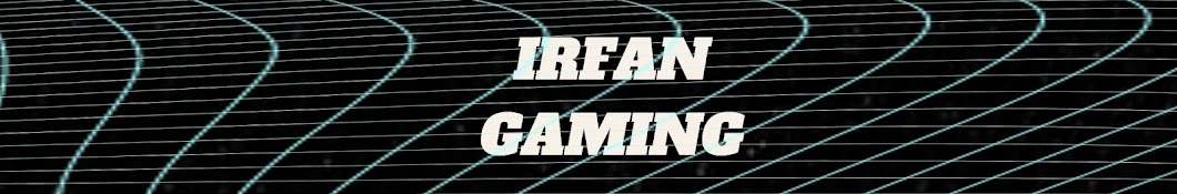 IRFAN GAMING