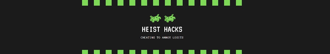 Heist Hacks