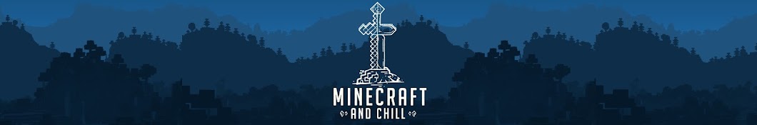 Minecraft & Chill Banner