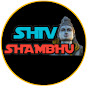 SHIV SHAMBHU CHANNEL