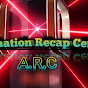 Animation Recap Center