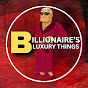 Billionaire Luxury Things