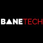 Bane Tech
