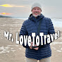 Mr. LoveToTravel