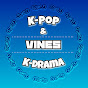 K-Pop & K-drama Vines