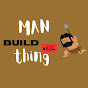 Man build thing