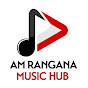  AM Rangana Music Hub