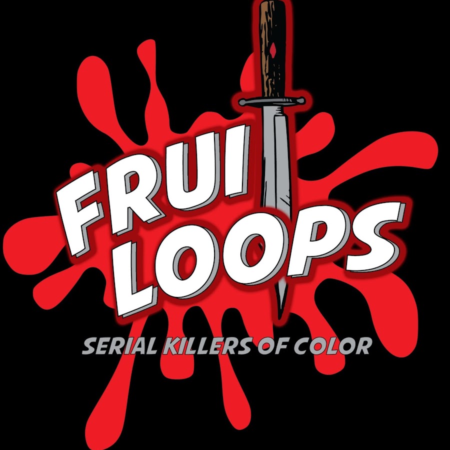 Fruitloops: Serial Killers of Color