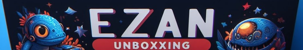 EZAN UNBOXING