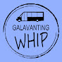 Galavanting Whip