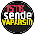 İSTE SENDE YAPARSIN