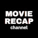 Movie Recap Channel