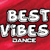 Best Vibes Dance