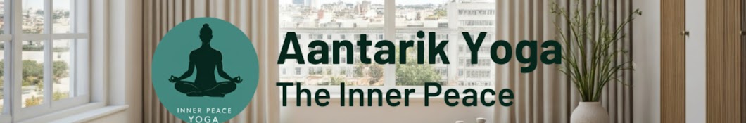 Aantarik Yoga (Inner Peace) 