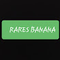 Rares Banana