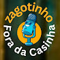 Zagotinho Fora da Casinha