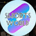 Shorts World