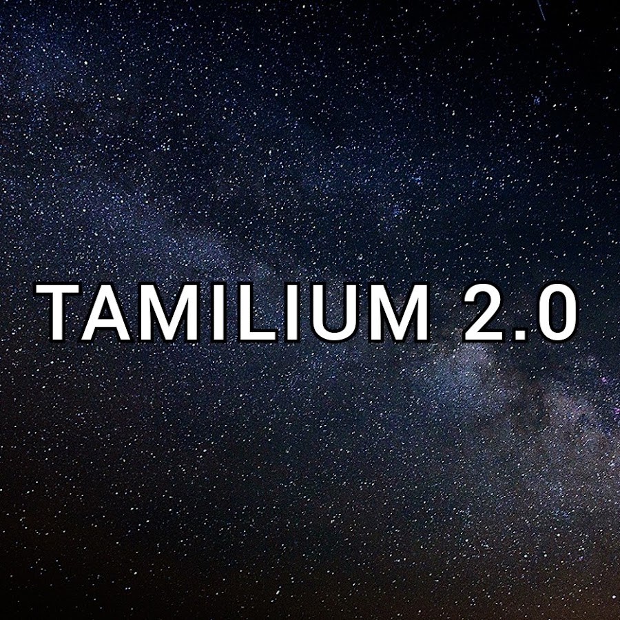 T A M I L I U M 2.0 @tamilium2.032