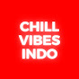 Chill Vibes Indo