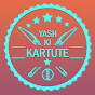 YASH KI KARTUTE