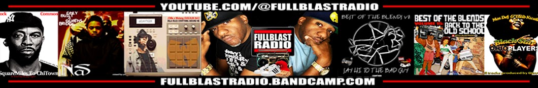 Fullblast Radio | True Hip Hop for The Culture! Banner