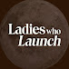 LADIES WHO LAUNCH