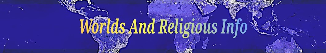 Worlds And Religious Info