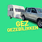 Gez Gezebilirken