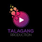 Talagang Production