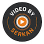 Video By Serkan