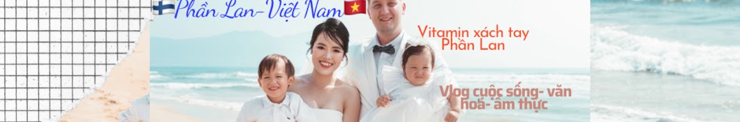 Thuý Jyri family cuộc sống PHẦN LAN Banner