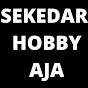 Sekedar Hobby Aja