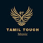 TAMIL TOUCH MUSIC