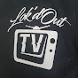 LOKD OUT TV