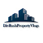 DivRush Property Vlogs