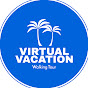 VIRTUAL VACATION