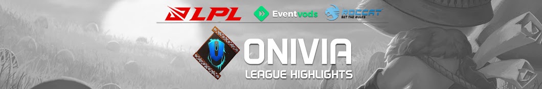 Onivia LEC, LCS, LCK, LPL Highlights Banner