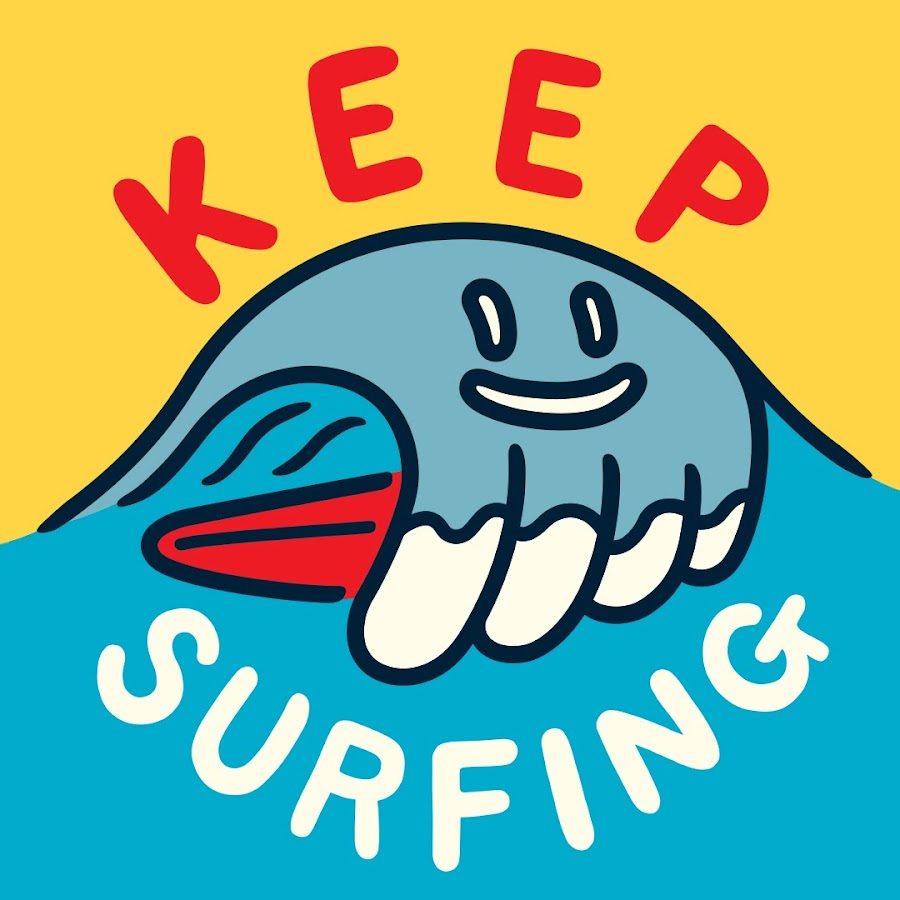KEEP SURFING @KEEPSURFING