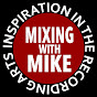 Mixing With Mike