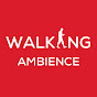 Walking Ambience