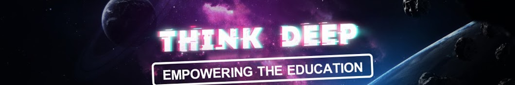 Think Deep Banner